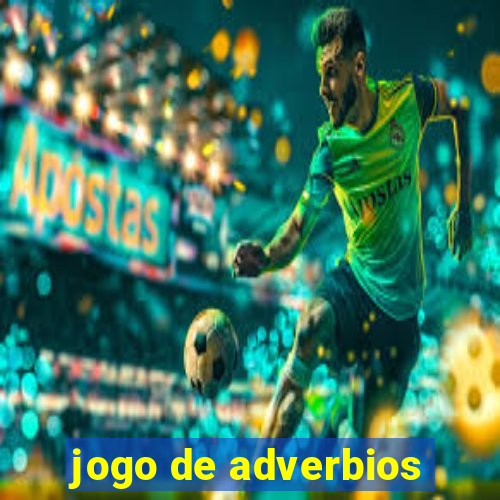 jogo de adverbios